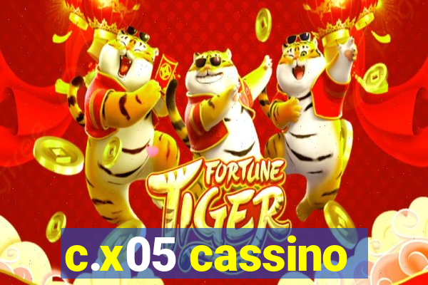 c.x05 cassino